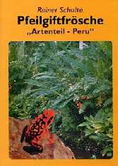 Pfeilgiftfrösche Artenteil - Peru (Rainer Schulte)