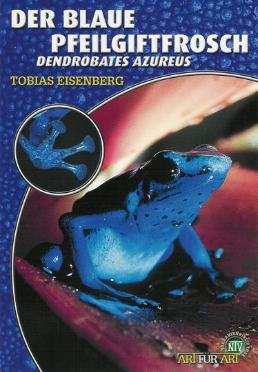 Der Blaue Pfeilgiftfrosch (Tobias Eisenberg)